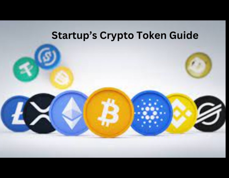 Unveiling the Intricacies of Crypto Tokens - A Handbook For Startups